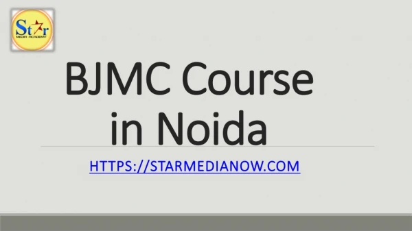 BJMC Course in Noida- starmedianow