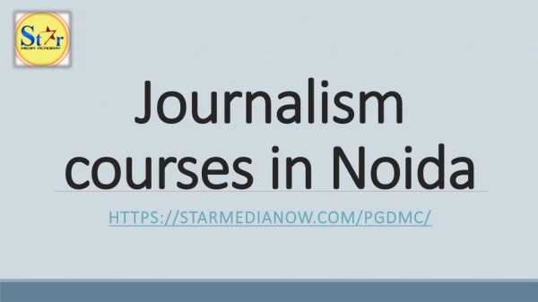 Journalism courses in Noida- starmedianow