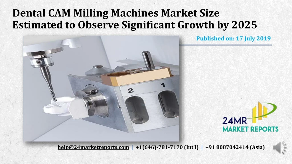 dental cam milling machines market size estimated to observe significant growth by 2025