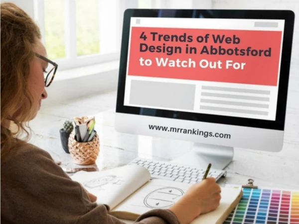 4 Trends of Web Design in Abbotsford to Watch Out For