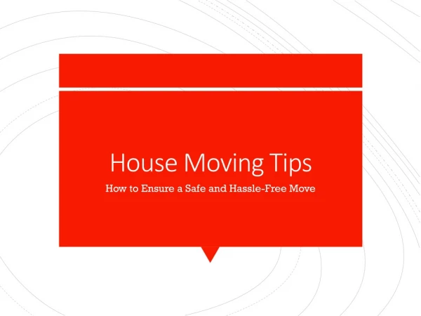 How to Have A Hassle-Free House Move