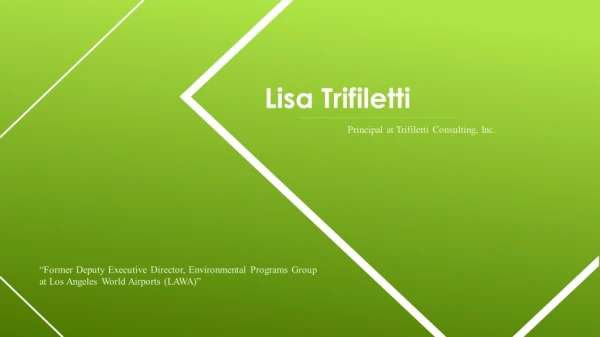 Lisa Trifiletti - Provides Strategic Counsel to Leaders in Public Agencies