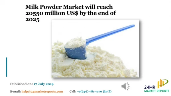 Milk Powder Market will reach 20550 million US$ by the end of 2025