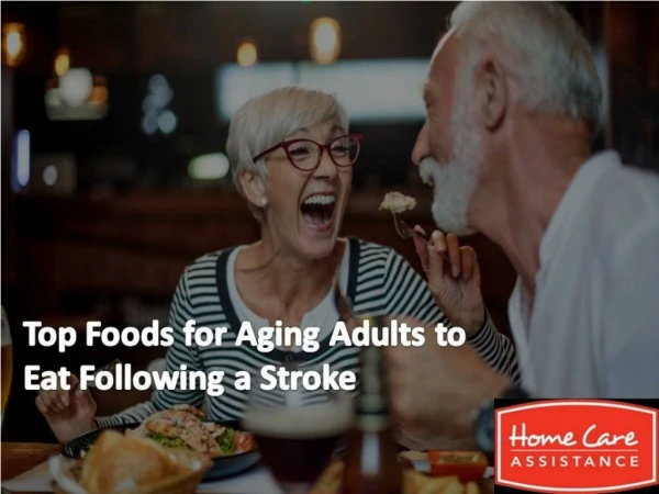 Top Foods for Aging Adults to Eat Following a Stroke