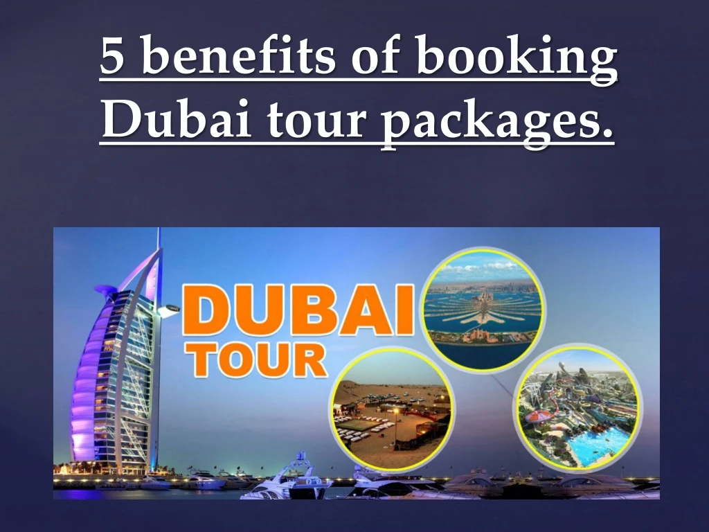 5 benefits of booking dubai tour packages