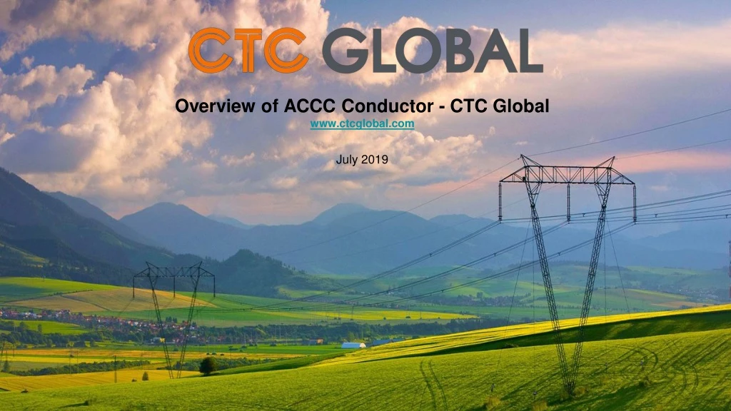 o verview of accc conductor ctc global www ctcglobal com july 2019