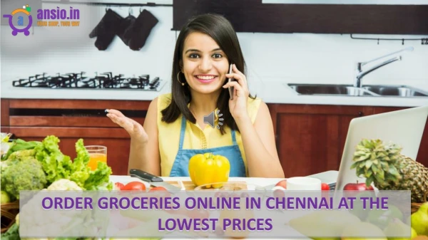 ORDER GROCERIES ONLINE IN CHENNAI AT THE LOWEST PRICES