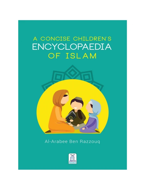 A Concise Children`s Encyclopedia of Islam