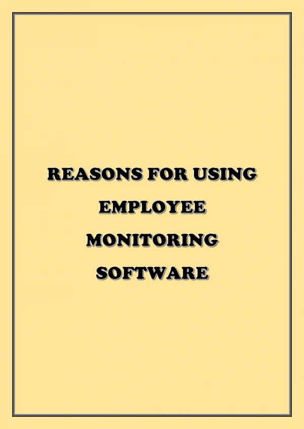 REASONS FOR USING EMPLOYEE MONITORING SOFTWARE