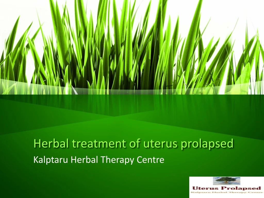 herbal treatment of uterus prolapsed