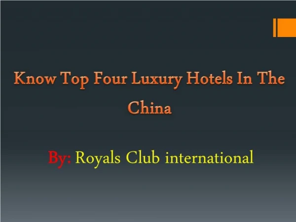 Royals Club International: Top Four Luxury Hotels In China