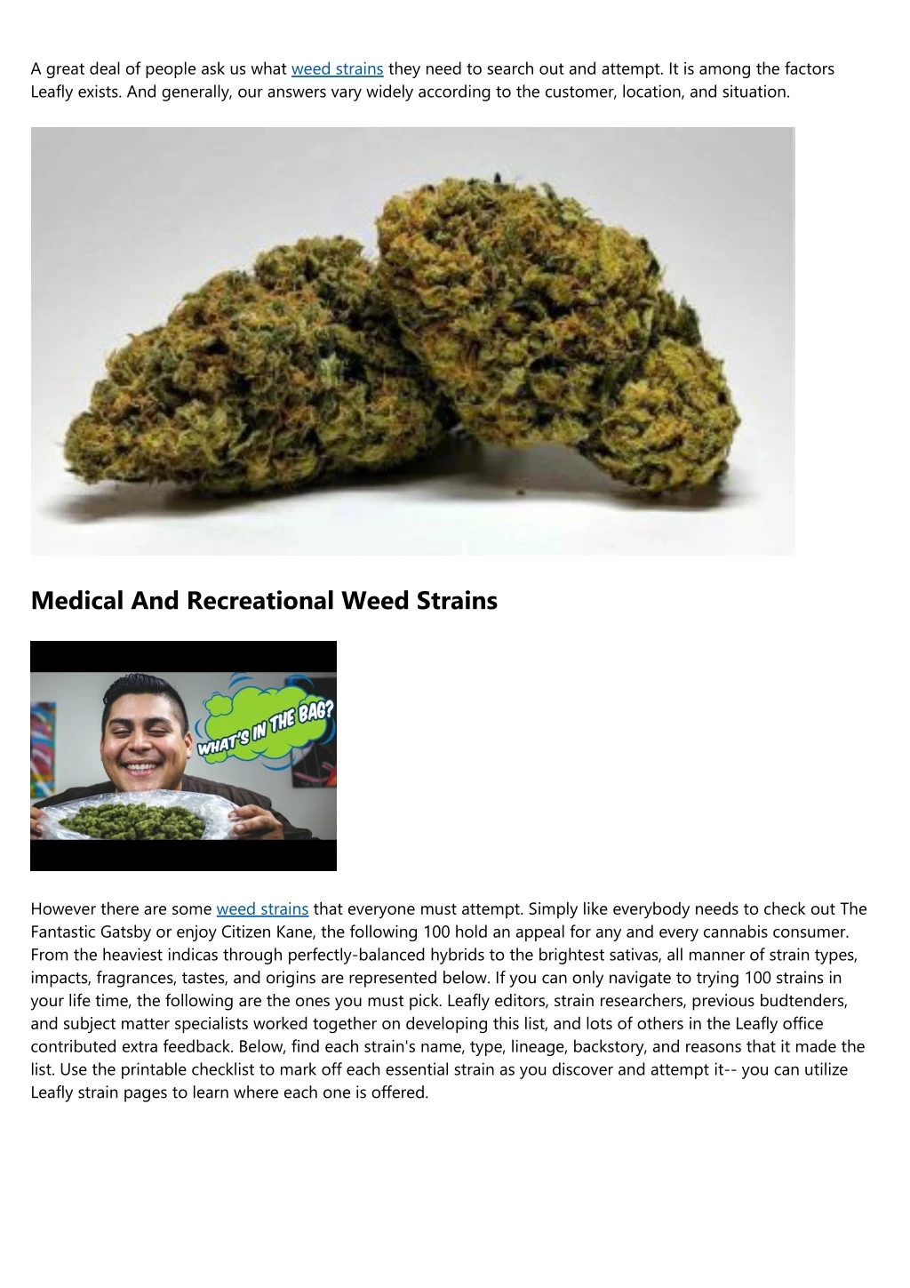 a great deal of people ask us what weed strains