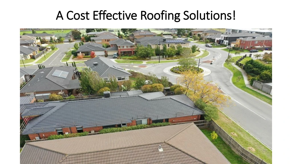 a cost effective roofing solutions
