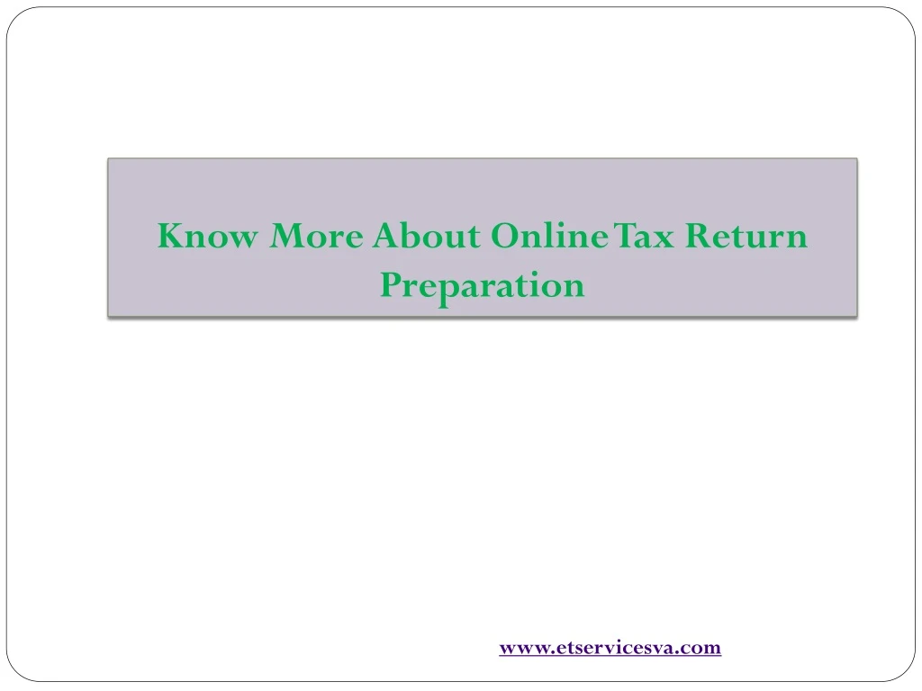 know more about online tax return preparation