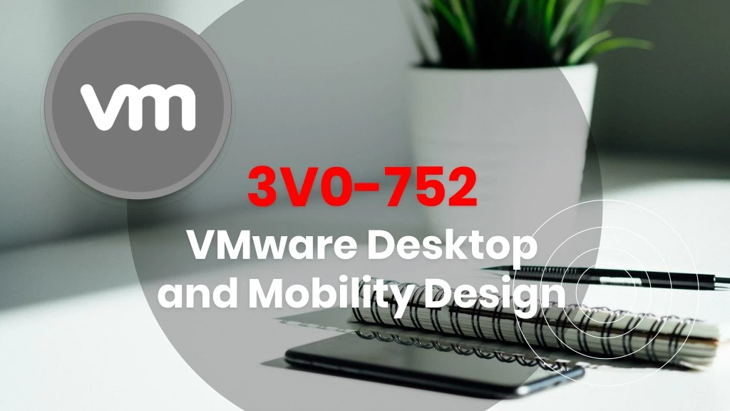 3v0 752 vmware desktop and mobility design