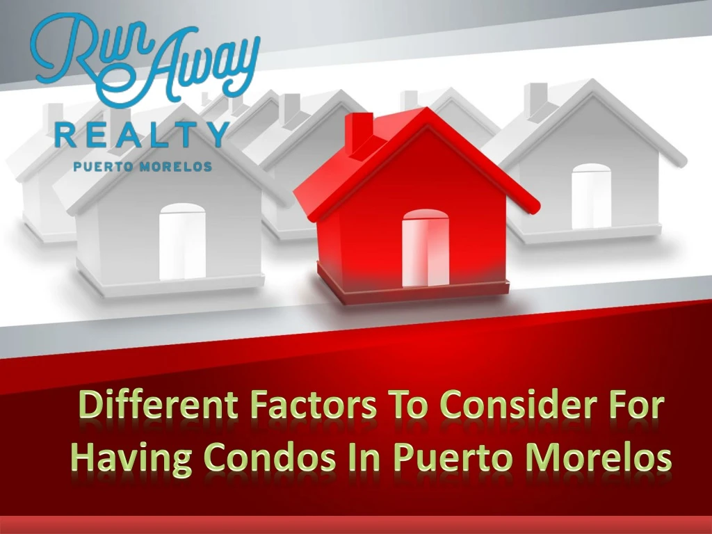 different factors to consider for having condos