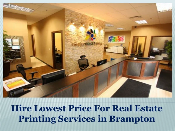 Hire Lowest Price For Real Estate Printing Services in Brampton