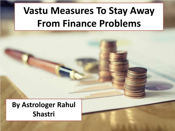 Vastu Measures To Stay Away From Finance Problems