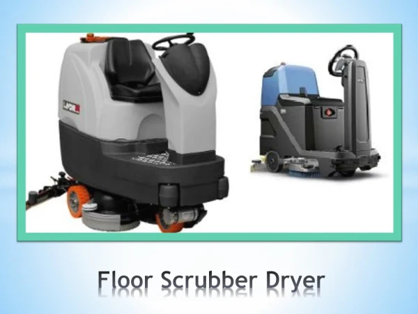 What Does A Floor Scrubber Dryer Do?