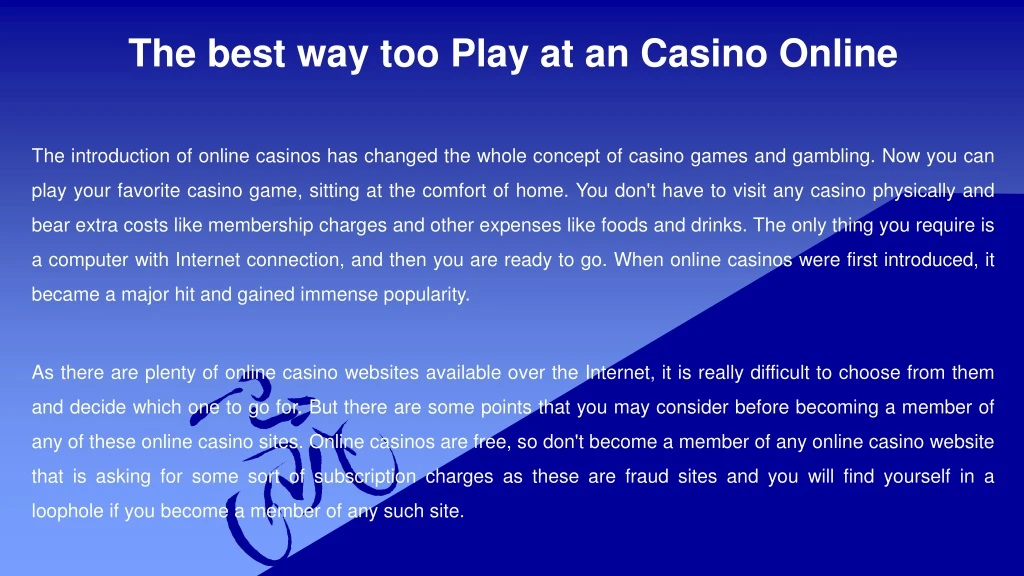 the best way too play at an casino online