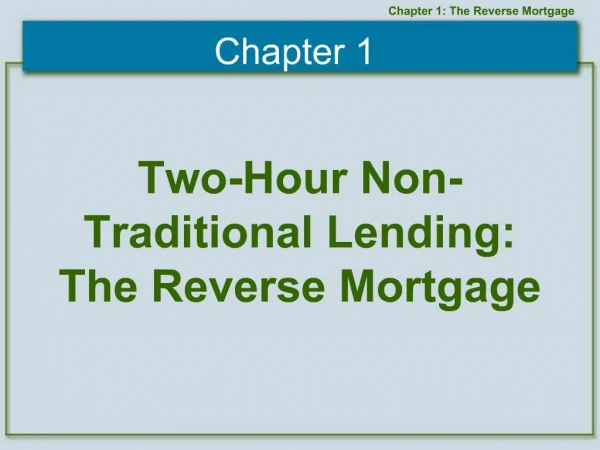 Two-Hour Non-Traditional Lending: The Reverse Mortgage