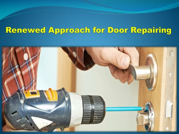 Renewed Approach for Door Repairing