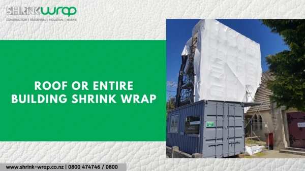 Roof or Entire Building Shrink Wrap Services NZ