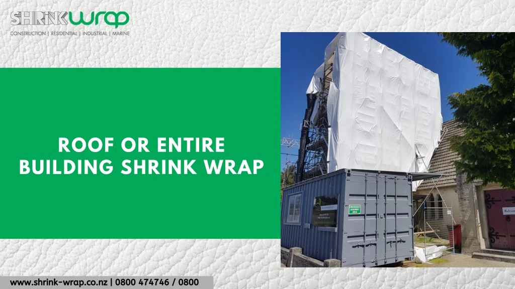 roof or entire building shrink wrap