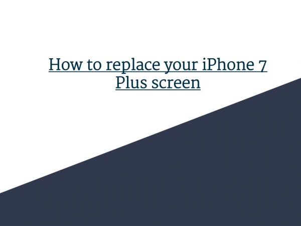 How to replace your iPhone 7 Plus screen