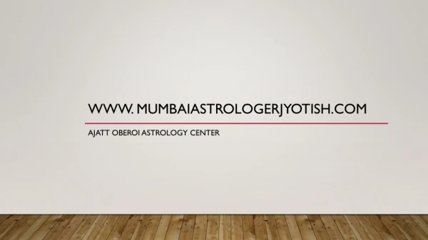 Ajatt Oberoi | Mumbai Astrologer | Mumbai Jyotish