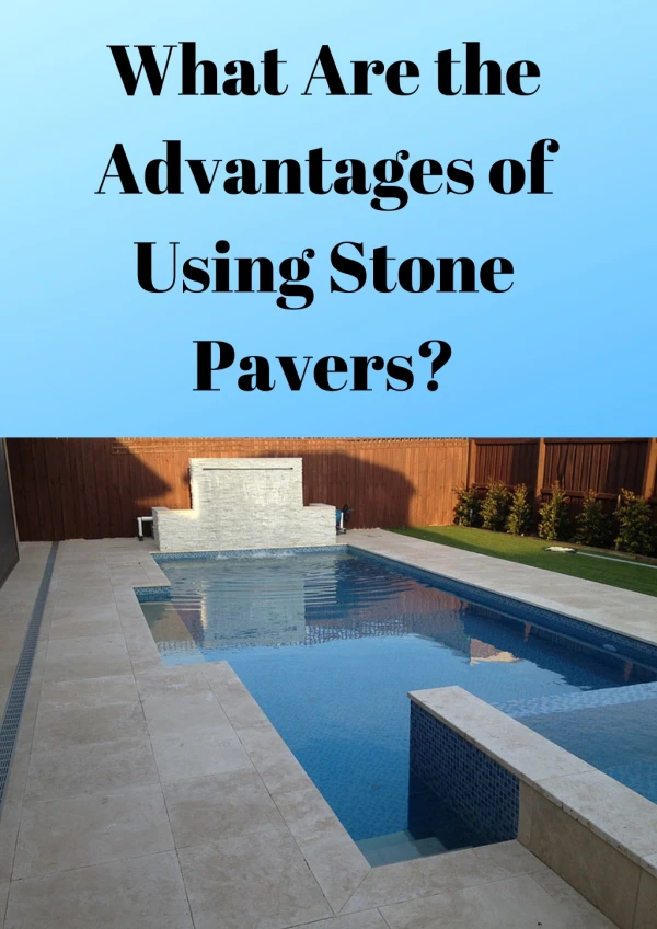 What Are the Advantages of Using Stone Pavers?