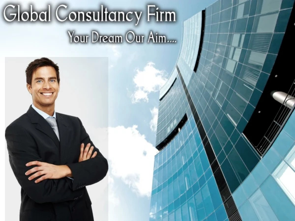 Global Consultancy Firm - Your Dream Our Aim