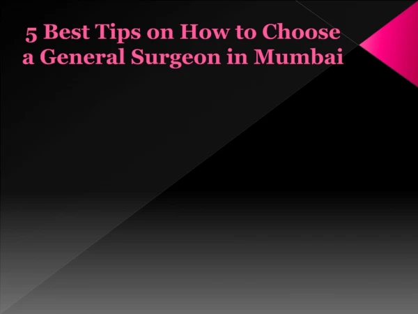 Best Tips for Choosing a General Surgeon in Mumbai