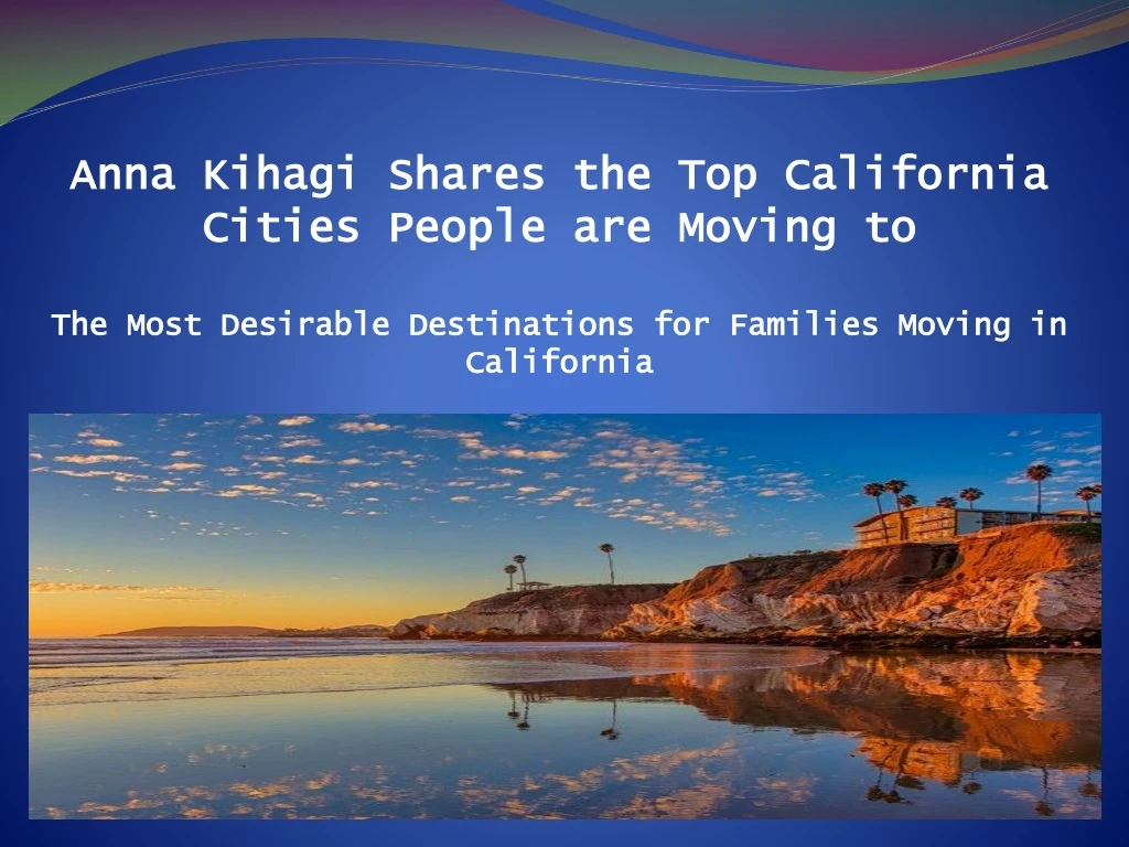 anna kihagi shares the top california cities