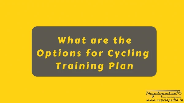 What are the Options for Cycling Training Plan