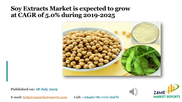 Soy Extracts Market is expected to grow at CAGR of 5.0% during 2019-2025