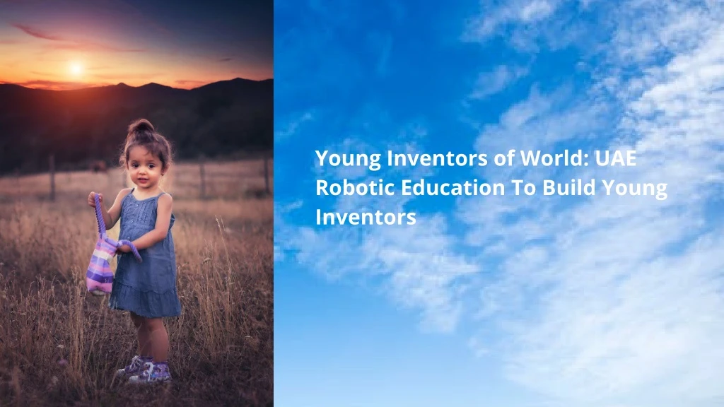 young inventors of world uae robotic education
