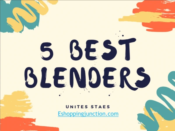 Top 5 blenders powered by eshoppingjunction.com