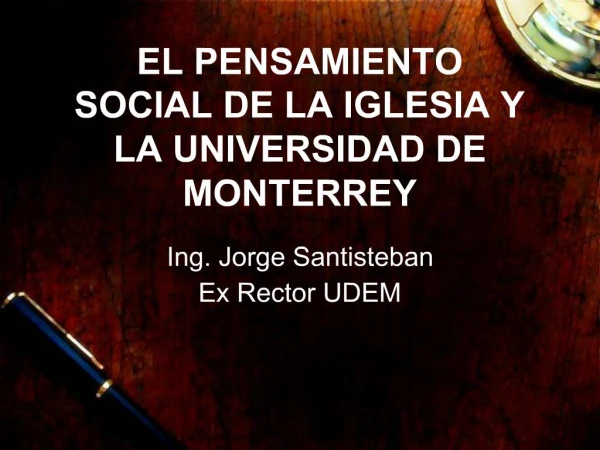 EL PENSAMIENTO SOCIAL DE LA IGLESIA Y LA UNIVERSIDAD DE MONTERREY