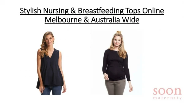 Stylish Nursing & Breastfeeding Tops Online Melbourne & Australia Wide | Soon Maternity