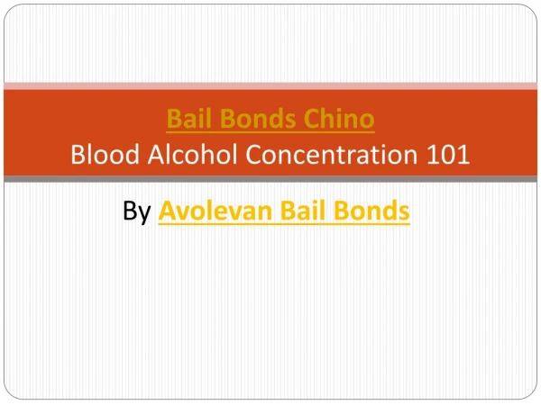 Bail bonds chino - Blood Alcohol Concentration 101