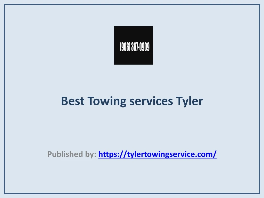 best towing services tyler published by https tylertowingservice com