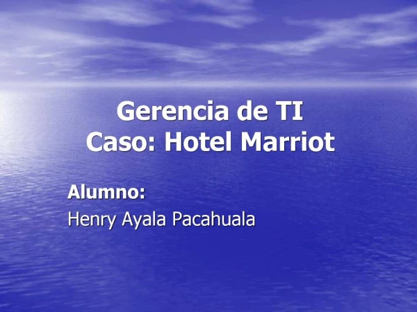 Gerencia de TI Caso: Hotel Marriot