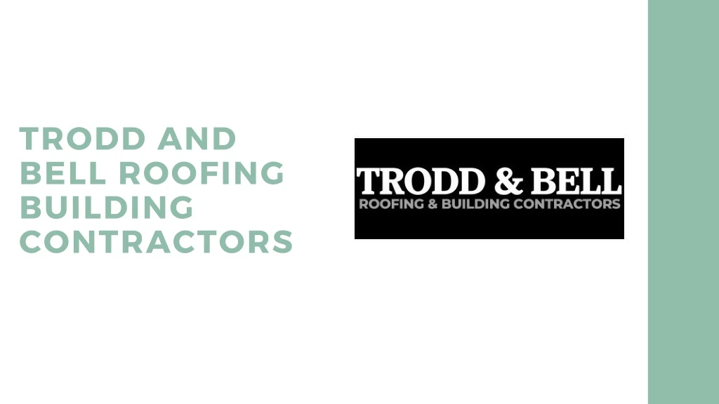 trodd and bell roofing building contractors