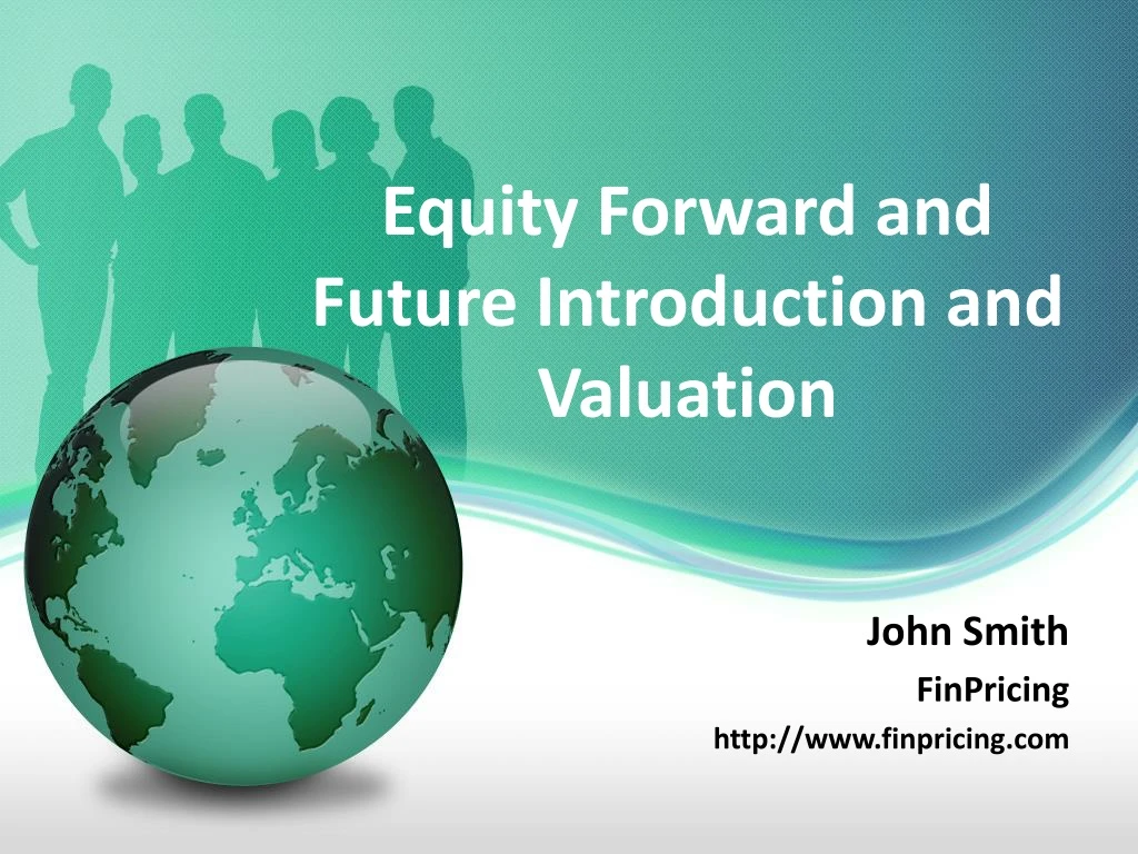 equity forward and future introduction and valuation