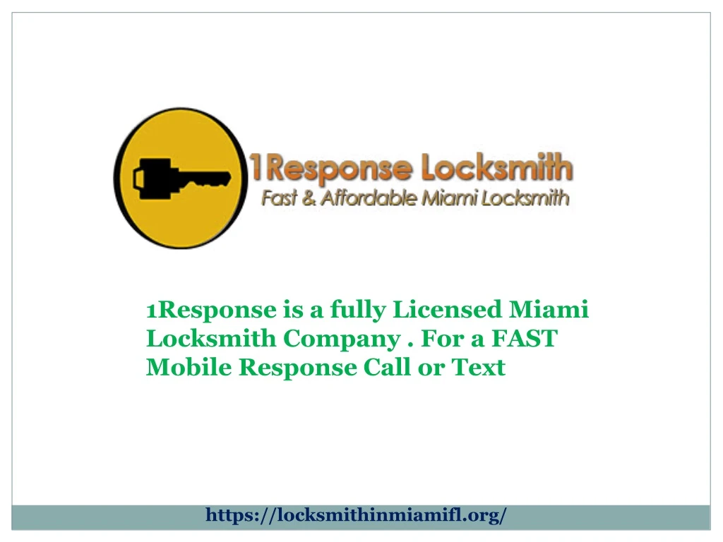 1response is a fully licensed miami locksmith