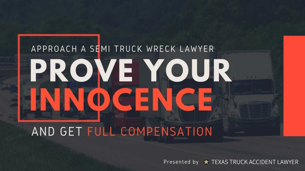 approach a semi truck wreck lawyer prove your