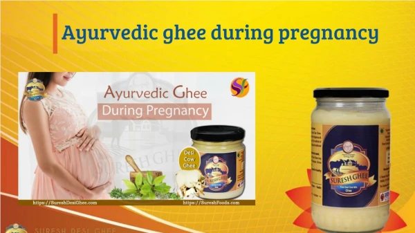 Ayurvedic ghee during pregnancy