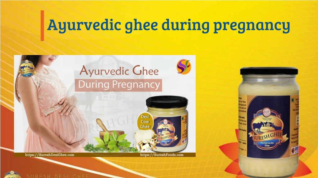 ayurvedic ghee during pregnancy