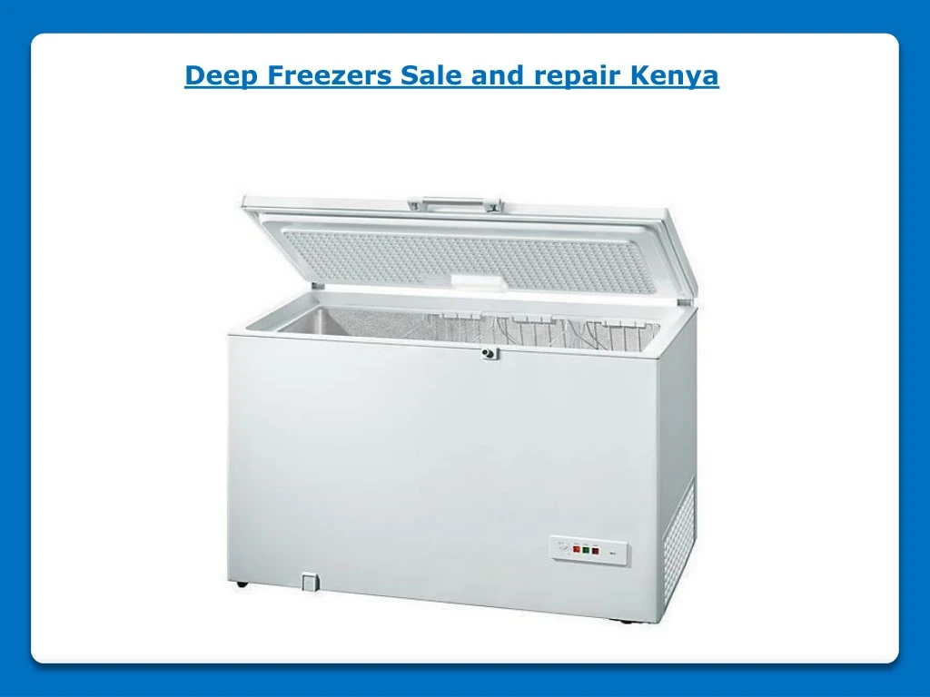 deep freezers sale and repair kenya